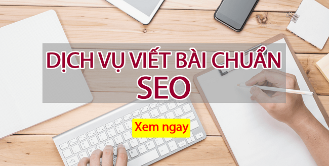 Dịch vụ viết bài chuẩn SEO